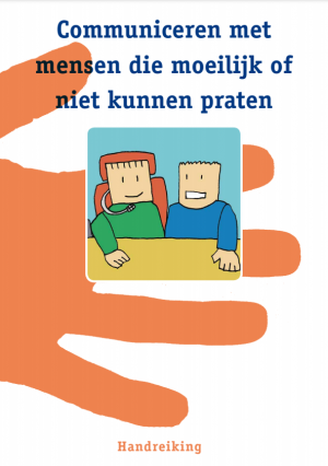 Handreiking Communiceren met mensen die moeilijk kunnen praten